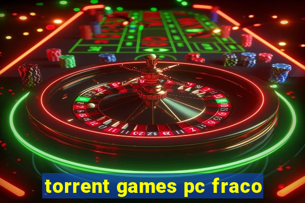 torrent games pc fraco